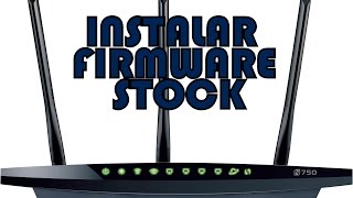 Reemplazar OpenWRT por firmware Stock en Router TP-LINK TL-WDR4300 v1.x