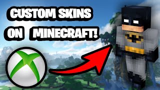How To Get CUSTOM SKINS For FREE On Minecraft Xbox One!