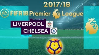 FIFA 18 Liverpool vs Chelsea | Premier League 2017/18 | PS4 Full Match