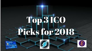 My Top 3 ICO Picks for Q1 and Q2 of 2018. Turn $10,000 into $1 Million?!?