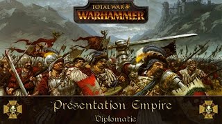 [Total War: Warhammer FR] Empire: Présentation Diplomatie