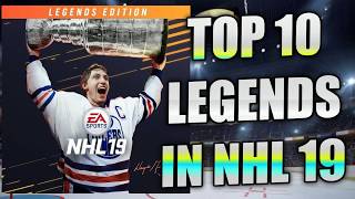 Top 10 LEGENDS I want in NHL 19