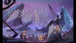 THE BANNER SAGA 3 - The end approaches
