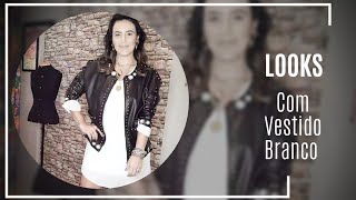Looks com Vestido Branco - Karol Stahr - Personal Stylist