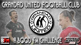 FM18 - Grandad United - One Year Challenge - Football Manager 2018