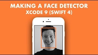 Face Detection - Making A Face Detector In Xcode 9 (Swift 4)