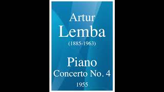 Artur Lemba (1885-1963): Piano Concerto No. 4 (1955)