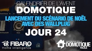 Domotique Exemple de Scénario : 24 / 24 : Lancement du Scénario de Noël
