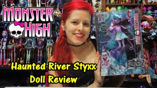Haunted River Styxx Monster High Doll Review