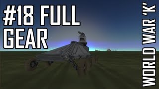 World War K #18 Full Gear - Kerbal Space Program with Mods!