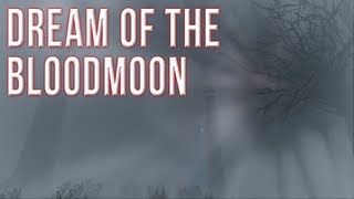 Dream of the Bloodmoon | SLENDERWOMAN!
