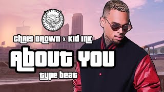 Chris Brown x Kid Ink Type Beat 2019 - About You | RnBass/Club Instrumental | Prod. By N-Geezy