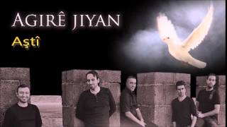 Agire Jiyan - Aşti (2014)