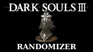 Dark Souls 3 Randomizer Part 2