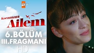 Kocaman Ailem 6. Bölüm 3. Fragmanı