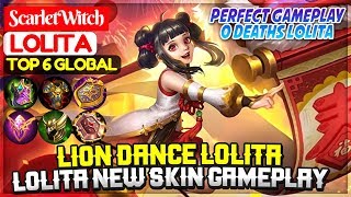 Lion Dance Lolita New Skin Gameplay [ Top 6 Global Lolita ] ScarletWitch Lolita - Mobile Legends