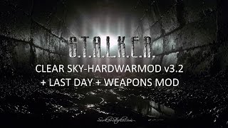 Прохождение Сталкер ЧН Hardwarmod v3.2 + Last Day + Weapons Mod #3