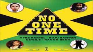 Vybz Kartel Ft. Buju Banton & Cecile - No One Time - February 2014