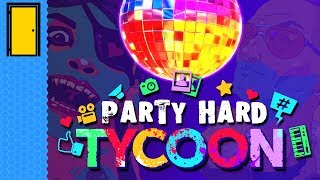 Party On, Dudes! New Year's Eve 2018 Special! | Party Hard Tycoon (Early Access)
