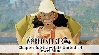One Piece: World Seeker - Chapter 6: Straw Hats United Part #4: Jewel Mine | Walkthrough (HD)