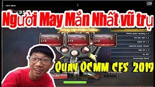 Thử Quay 40 QCMM CFS 2019 Bất ngờ có giấy chứng nhận quay tay  Gao Funny 2019