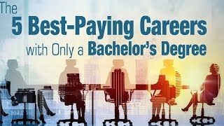 Highest paying jobs you can get with a Bachelor's degree