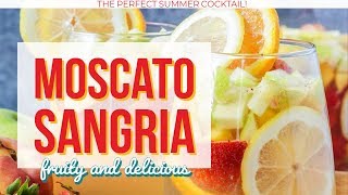 Moscato Sangria is the Perfect Summer Cocktail