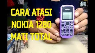 Cara mudah atasi Nokia 1280 Mati Total