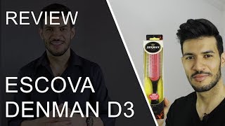 Escova Denman D3 - Review | Como Usar Escova em Cabelo Masculino