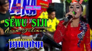 SEWU SIJI _ ANNA YULIANA Cover Didi Kempot _ BAHANA LIVE TAMBAKROMO