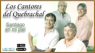 Los Cantores del Quebrachal. Santiago en mi piel. Full album