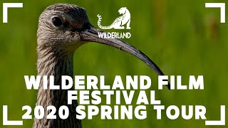 Wilderland Wildlife Film Festival - UK & IRELAND Spring Tour - 2020