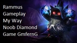 Rammus Jungle My Way "Noob Diamond"