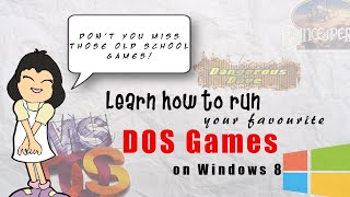 How to play DOS games / run DOS programs on Windows 8 OS (32-bit & 64-bit)