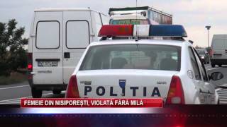 Femeie din Nisiporești, violată fără milă