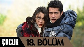 Çocuk 18. Bölüm (Final)