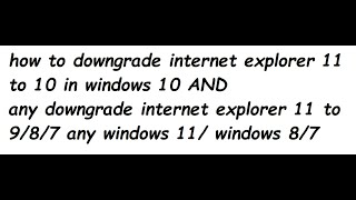 downgrade internet explorer on windows 10