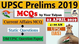 UPSC 2019 Prelims Preparation- 22 April 2019 Daily Current Affairs MCQ for UPSC / IAS by VeeR Talyan