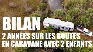 Bilan 2 Ans Sur les Routes en Caravane | Gagner De l’Argent Et Vivre Des Réseaux Sociaux