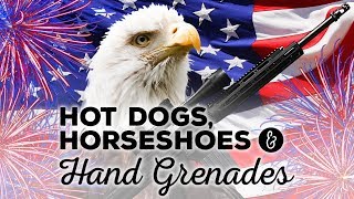 Hot Dogs, Horseshoes & Hand Grenades - US Independence Day Special
