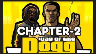 Way of the Dogg - Story Gameplay Walkthrough Part 2 - Chapter 2: "Stay Focused, Young Homie" (XBLA)