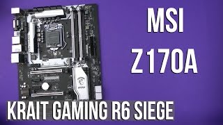 Распаковка MSI Z170A Krait Gaming R6 Siege