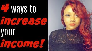 How to Increase Your Income by Doing These 4 Things!