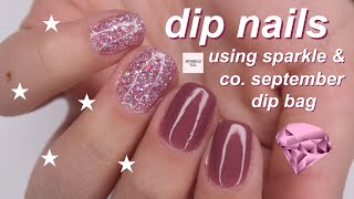 sparkle & co. september dip powder bag review!