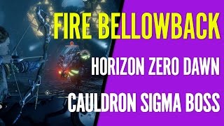 Horizon Zero Dawn How to beat the Cauldron Sigma Boss (Fire Bellowback)