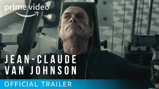 Jean-Claude Van Johnson - Official Trailer | Prime Video