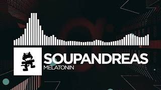 Soupandreas - Melatonin [Monstercat Release]