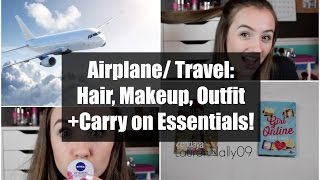 Airplane/Travel: Hair, Makeup, Outfit+ Carry on Essentials!