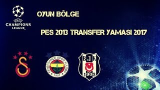 Pes 2013 Transfer Yaması 2017 - Spor Toto Süper Lig - Ptt 1.Lig - Türkçe Spiker