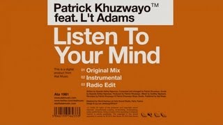 Patrick Khuzwayo feat. L't Adams - Listen To Your Mind (Video Edit)
